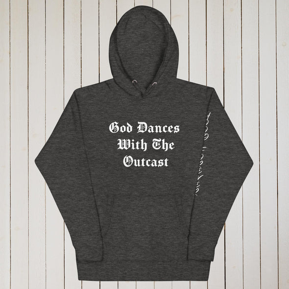 God Dances With The Outcast Hoodie