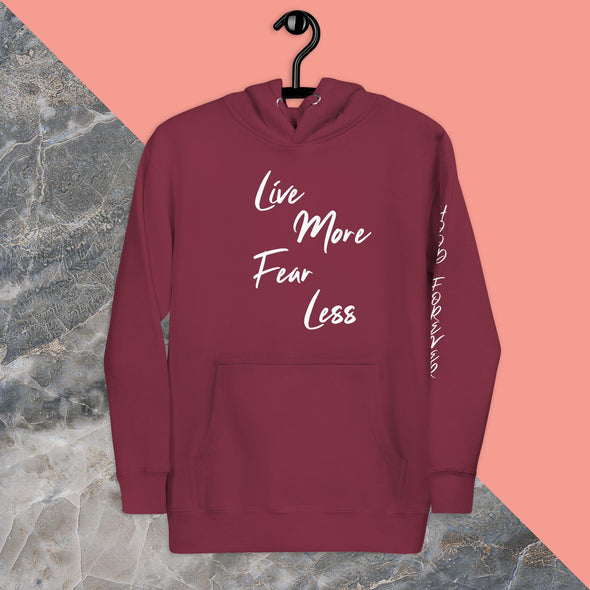 Live More Fear Less Hoodie