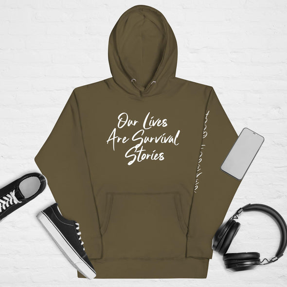 Our Lives Are Survival Stories Hoodie