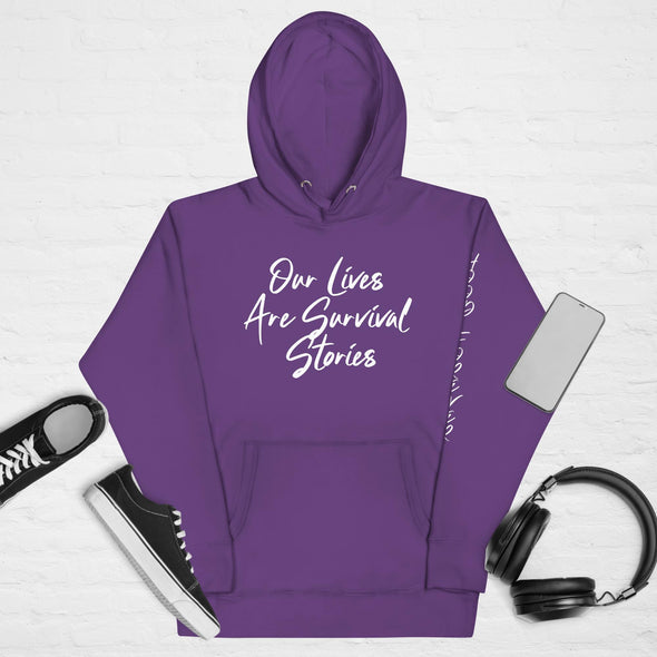 Our Lives Are Survival Stories Hoodie